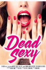 Watch Dead Sexy Watch123movies