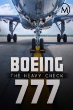 Watch Boeing 777: The Heavy Check Watch123movies