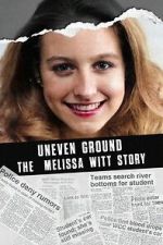 Watch Uneven Ground: The Melissa Witt Story Watch123movies