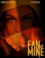 Watch Fan of Mine Watch123movies