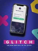 Watch Glitch: The Rise & Fall of HQ Trivia Watch123movies
