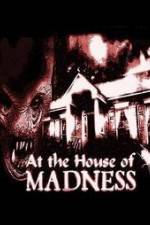 Watch At the House of Madness Watch123movies