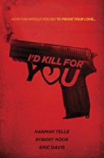 Watch I\'d Kill for You Watch123movies
