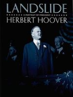 Watch Landslide: A Portrait of President Herbert Hoover Watch123movies