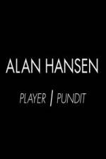 Watch Alan Hansen: Player and Pundit Watch123movies