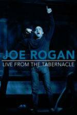 Watch Joe Rogan Live from the Tabernacle Watch123movies