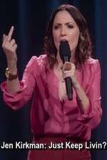 Watch Jen Kirkman: Just Keep Livin? Watch123movies