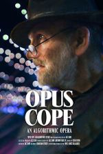 Watch Opus Cope: An Algorithmic Opera Watch123movies