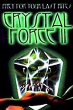 Watch Crystal Force 2: Dark Angel Watch123movies