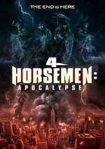 Watch 4 Horsemen: Apocalypse Watch123movies