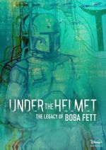 Watch Under the Helmet: The Legacy of Boba Fett (TV Special 2021) Watch123movies