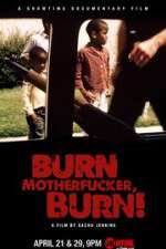 Watch Burn Motherfucker, Burn! Watch123movies
