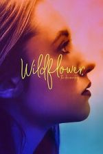 Watch Wildflower: The Documentary Watch123movies