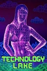 Watch Technology Lake: Meditations on Death and Sex Watch123movies