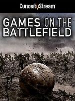 Watch Games on the Battlefield Watch123movies