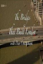 Watch The Bridges That Built London Watch123movies