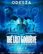 Watch Odesza: The Last Goodbye Cinematic Experience Watch123movies