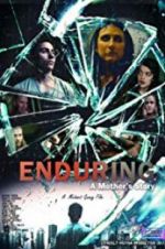 Watch Enduring: A Mother\'s Story Watch123movies