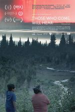 Watch Those Who Come, Will Hear Watch123movies