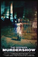 Watch The Deep Web: Murdershow Watch123movies