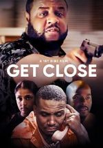 Watch Get Close Watch123movies