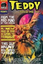 Watch Teddy Told Me To Watch123movies