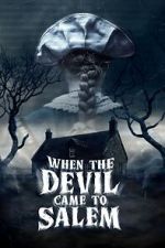 Watch When the Devil Came to Salem Watch123movies