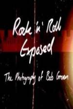 Watch Rock 'N' Roll Exposed: The Photography of Bob Gruen Watch123movies