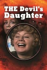 Watch The Devil\'s Daughter Watch123movies
