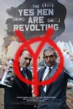 Watch The Yes Men Are Revolting Watch123movies
