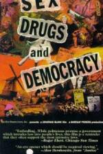 Watch Sex Drugs & Democracy Watch123movies
