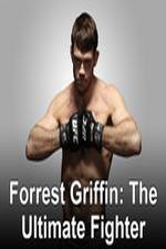 Watch Forrest Griffin: The Ultimate Fighter Watch123movies