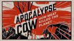 Watch Apocalypse Cow: How Meat Killed the Planet Watch123movies