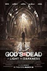 Watch God\'s Not Dead: A Light in Darkness Watch123movies