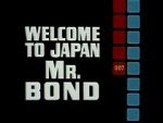 Watch Welcome to Japan, Mr. Bond Watch123movies