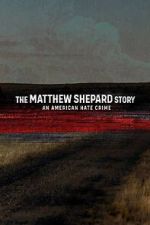 Watch The Matthew Shepard Story: An American Hate Crime Watch123movies