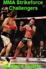 Watch MMA Strikeforce Challengers Gurgel vs Duarte Watch123movies