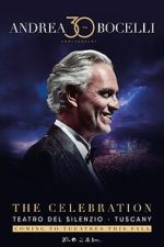 Watch Andrea Bocelli 30: The Celebration Watch123movies