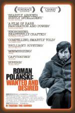 Watch Roman Polanski: Wanted and Desired Watch123movies