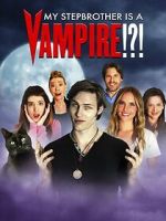 Watch My Stepbrother Is a Vampire!?! Watch123movies