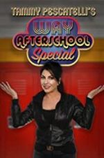 Watch Tammy Pescatelli\'s Way After School Special Watch123movies