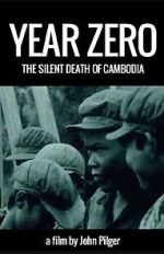 Watch Year Zero: The Silent Death of Cambodia Watch123movies
