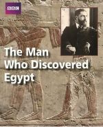 Watch The Man Who Discovered Egypt Watch123movies