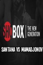 Watch ShoBox Santana vs Mamadjonov Watch123movies