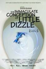 Watch The Immaculate Conception of Little Dizzle Watch123movies