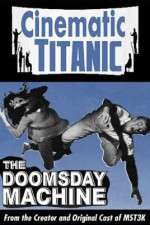 Watch Cinematic Titanic Doomsday Machine Watch123movies