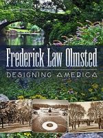 Watch Frederick Law Olmsted: Designing America Watch123movies