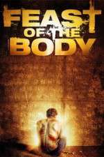 Watch Feast of the Body Watch123movies