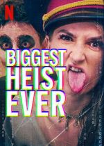 Watch Biggest Heist Ever Watch123movies