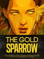 Watch The Gold Sparrow (Short 2013) Watch123movies